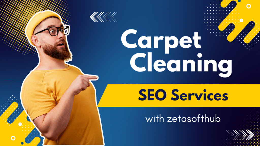Carpet cleaning seo services at zetasofthub